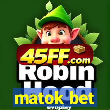 matok bet